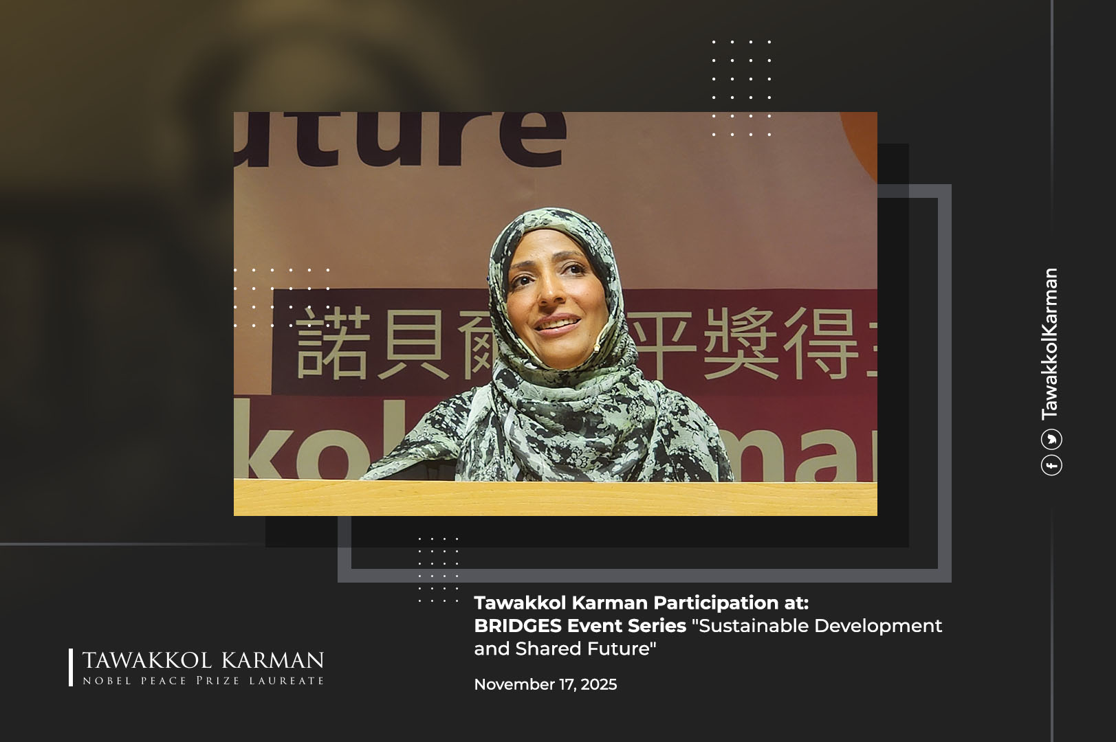 Tawakkol Karman Participation at: BRIDGES Event Series "Sustainable Development and Shared Future"